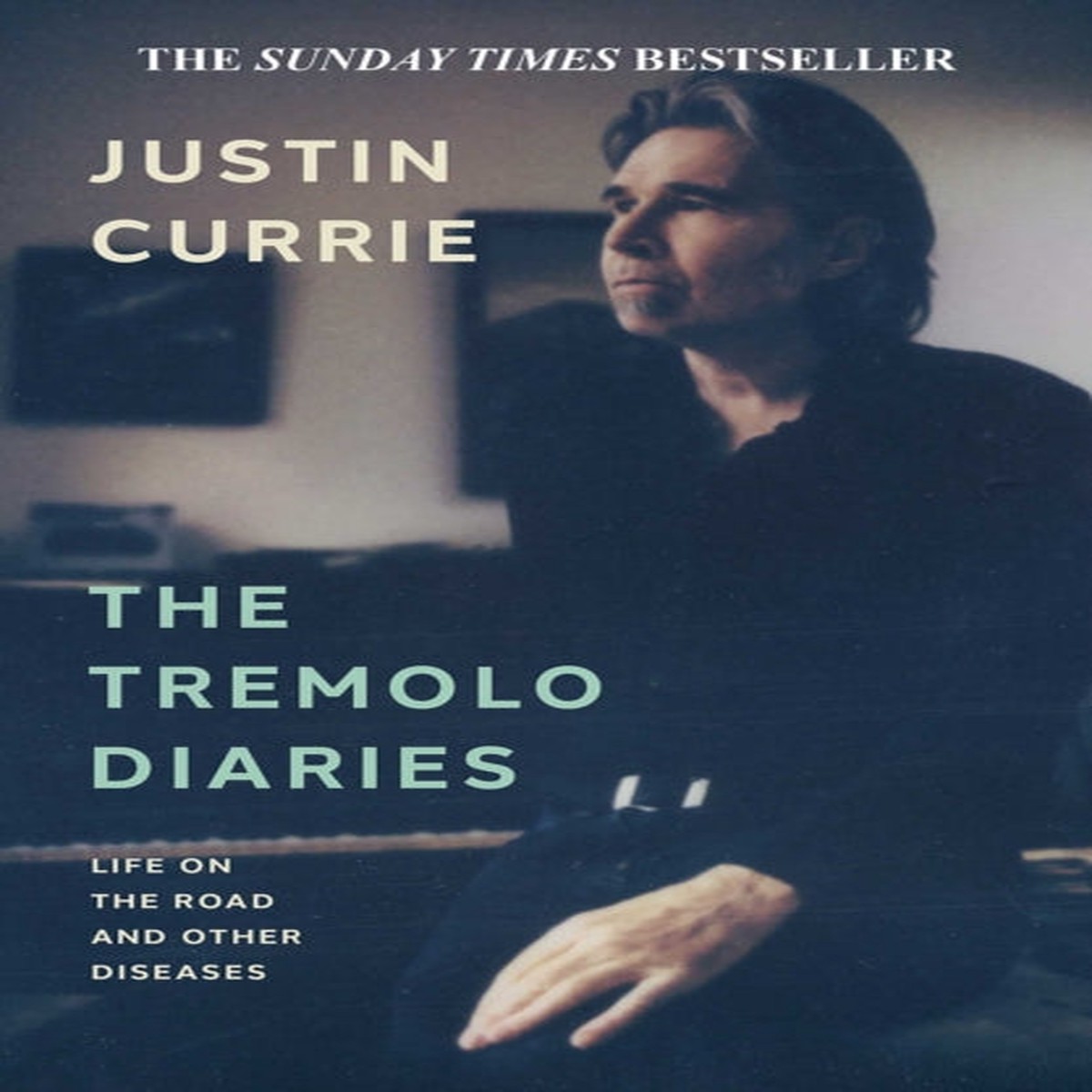 Justin Currie - The Tremolo Diaries : Life on the Road and Other Diseases (Book)